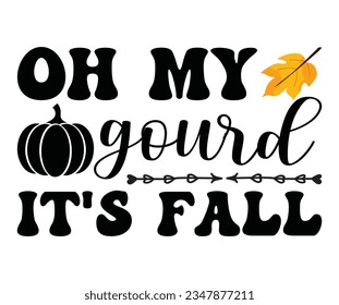  oh my gourd it's fall svg, pumpkin spice junkie, fall t shirt, fall autumn svg Pumpkin spice t shirt, Thanksgiving, fall Everything  svg , Pumpkin Spice 