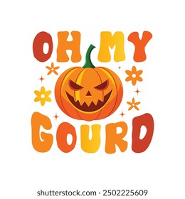 Oh My Gourd, divertido Vector de diseño de camisa de Halloween, ilustración retro de Halloween, citas Diseño de camiseta de tipografía de Halloween