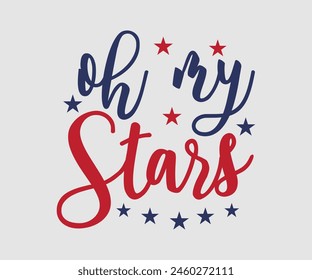 Oh My Stars, The 4th of July National Holiday, Vector Illustration