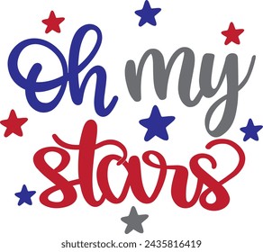 Oh my stars, happy 4th of july, america patriotic, american flag vector illustration file