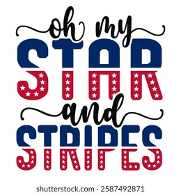 Oh My Stars And Stripes | 4th Of July | Independence Day | Fourth of July | America