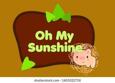 oh my sunshine, beautiful greeting card background or template banner with cute animal character theme. vector design illustration