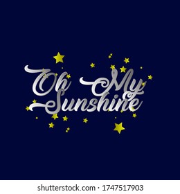 Oh my sunshine, beautiful greeting card background or banner with star theme. design illustration