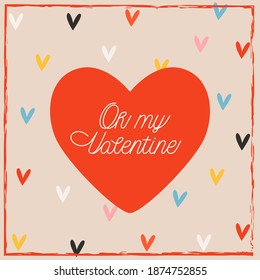 Oh my, Valentine big red heart greeting card, invitation. Trendy vector design for web and print. Illustrated greeting card. Love and Valentine's day concept. 
