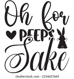 Oh für Peeps Sake T-Shirt Design, Vektordatei.