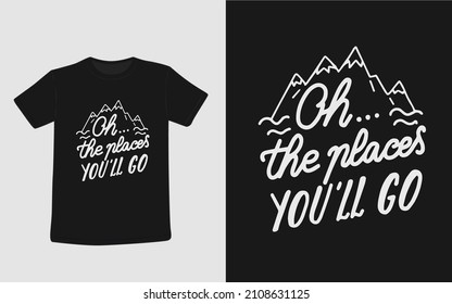 Oh The Places You will Go vector T-shirt Design Template 