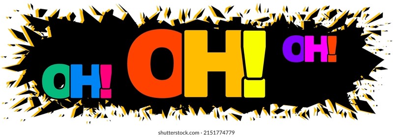 OH Regenbogentext auf schwarzem Explosionshintergrund. Blast Comic Wort, OH! Buchstabenschrift, Bang-Druck, bunte Vektorgrafik von Pop