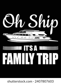 Oh ship, it's a family trip EPS file for cutting machine. You can edit and print this vector art with EPS editor.