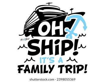 Oh Ship It's a Family Trip Logo