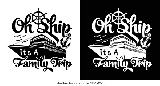 Oh Ship It's A Family Trip Printable Vector Illustration