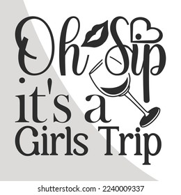 Oh sip it's a girls trip, Trip Eps, Girls Vacation Quotes, Girls Weekend, Girls Vacation Eps, Cricut, Crafts, Eps