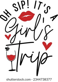 Oh sip it's a girl's trip t-shirt design