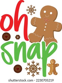 Oh Snap Christmas Funny Cookie Baking Gift Svg