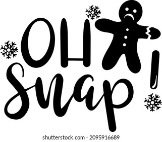 Oh snap decoration for T-shirt Christmas decoration for T-shirt bags cards frames cups party gingerbread   decoration icon Christmas quotes decoration 