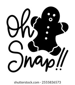 oh snap gingerbread man merry christmas black vector graphic design and cut file