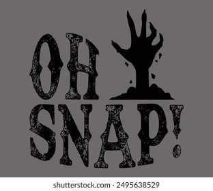 Oh Snap Svg,Ghost Svg,Halloween Svg,Halloween Retro,Typograpy T-shirt,Halloween Pumpkin Svg,Says Svg,Christian Svg,Funny Svg,Witch Svg,Spooky Season Svg,Cut File,Silhouette