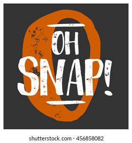 Oh Snap! (Text Vector Illustration Design Template)