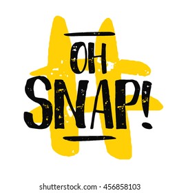 Oh Snap! (Text Vector Illustration Design Template)