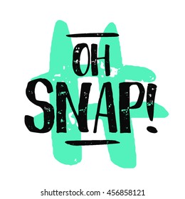 Oh Snap! (Text Vector Illustration Design Template)