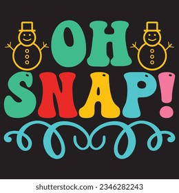 Oh Snap! T-shirt Design Vector File