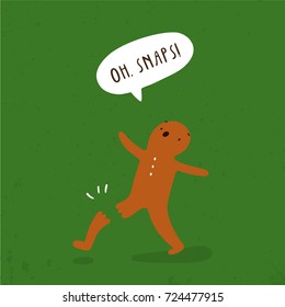 Oh, Snaps! Cute Christmas illustration with Ginger bread Man. Comic illustration for Christmas and New Year.