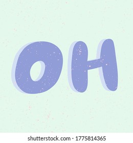 Oh. Sticker for social media content. Vector hand drawn illustration design. 