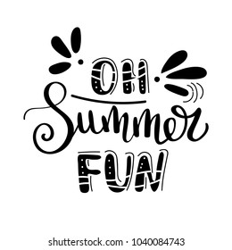 Oh summer fan. Summer quote. Handwritten for holiday greeting cards. Hand drawn illustration. Handwritten lettering. Hand Drawn lettering. Summer card design elements. Vector 10 eps