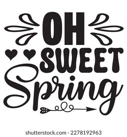 Oh Sweet Spring T-shirt Design Vector File