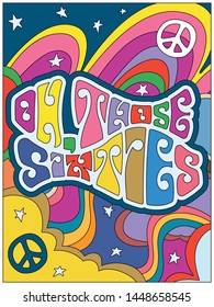 Oh, those Sixties! Original Hand Drawn Poster 1960s Style, Vintage Colors, Shapes, Peace Symbol