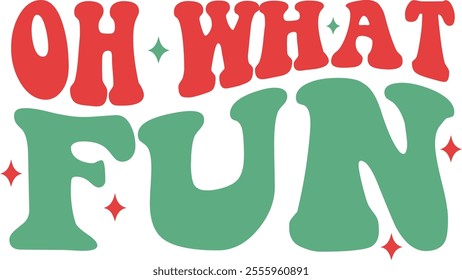 Oh What Fun Christmas typography clip art design on plain white transparent isolated background for card, shirt, hoodie, sweatshirt, apparel, card, tag, mug, icon, poster or badge