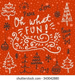 Oh What Fun! Merry Christmas and New Year hand drawn greeting card with modern calligraphy and hand lettering. Christmas trees set on red seamless starry background in vector