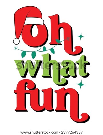 Oh What Fun Retro,Svg, Retro Christmas Quotes, Funny Christmas Quotes, Merry Christmas Saying, Holiday Saying T-shirt, Merry Christmas T-shirt, Funny T-Shirt,Cut File, Cricut,Silhouette,Commercial Use