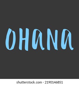 Ohana phrase hand lettering graphic