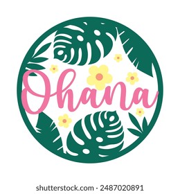 Ohana round sign,  Vector design, Summer Illustration 