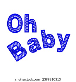 Ohh baby words on a white background