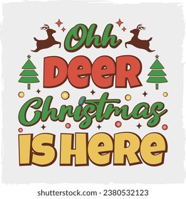 Ohh Deer Christmas is Here Victor T-shirt Design. Retro, Clipart, PNG, Funny Shirts, T-shirt Design, Watercolor Clipart, Sticker, Mug, Sublimation