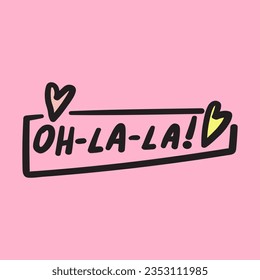 Oh-la-la. Vector design. Lettering. Badge on pink background. 