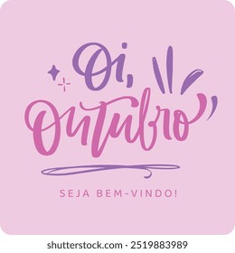 Oi outubro. Hi october in brazilian portuguese. Modern hand Lettering. vector.
