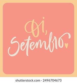 Setembro. Hallo September auf brasilianischem Portugiesisch. Moderne Handschrift. Vektor.