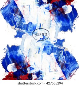 oil, acrylic,beautiful abstract background ,different stains,colored spots vector,handmade, blue,white, red