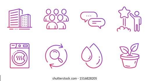 Oil drop, Dots message and Dryer machine line icons set. Buildings, Group and Search signs. Star, Leaves symbols. Serum, Chat bubble. Business set. Gradient oil drop icon. Vector