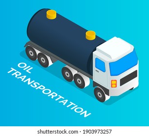 Oil petroleum industry concept. Transportation oil with truck or lorry. Isolated vehicle at blue background. Transport filled with petroleum. Isometric cartoon 3d illustration. Commercial delivery
