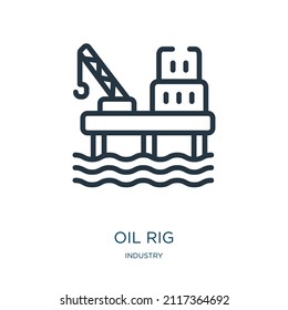 oil rig thin line icon. fuel, energy linear icons from industry concept isolated outline sign. Vector illustration symbol element for web design and apps.