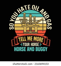 Oil rig typography t shirt design