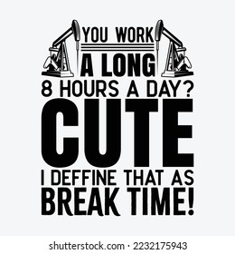 Oil Rig Worker Drill Rig Oilfield Workers Cute
