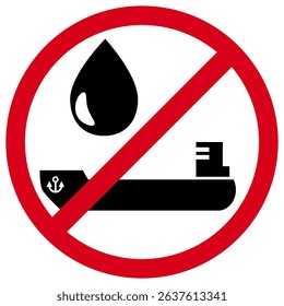 Oil Tanker Ban Symbol, No Transport by Ship, Sanctions or Embargo Sign