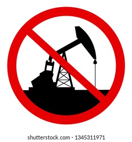 Oil Well Is Abandoned, Eliminated, Banned, Prohibited And Stopped - Protest Against Petrol And Petroleum Extraction. Protest Against Fossil Fuel. Vector Illustration,.