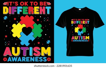 It’s ok to be different Autism Awareness. World Autism Awareness Day T shirts design, Vector graphic, poster or t-shirt design for Autism lover.