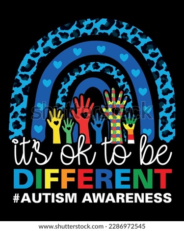 It's OK To Be Different Autism Awareness, Autism Support shirt, Autism Awareness month, Shirt Print Template