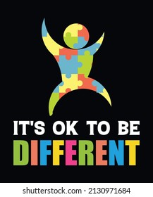 Its ok to be different. Autism typography t-shirt design vector template